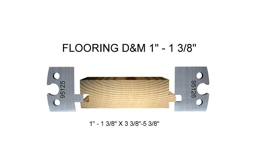 Flooring D&M 1” - 1 3/8”